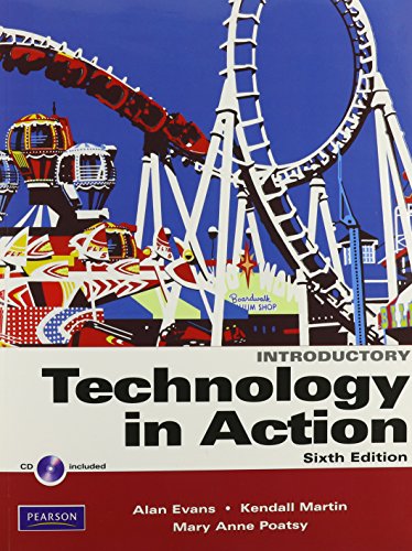 Technology in Action (9780132146913) by Evans, Alan; Martin, Kendall; Poatsy, Mary Anne