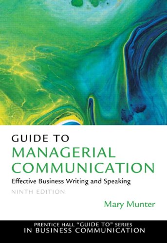 Stock image for Guide to Managerial Communication: Effective Business Writing and Speaking: United States Edition (Prentice Hall "Guide To" Series in Business Communication) Munter, Mary for sale by BennettBooksLtd