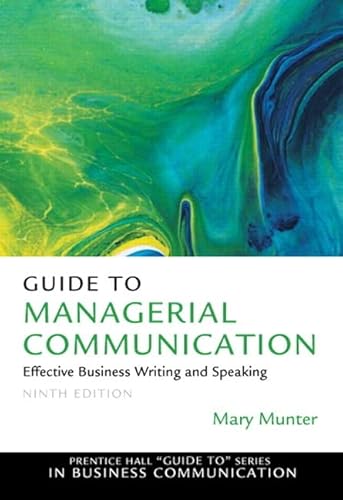 Stock image for Guide to Managerial Communication (9th Edition) (Prentice Hall "Guide To" Series in Business Communication) for sale by SecondSale