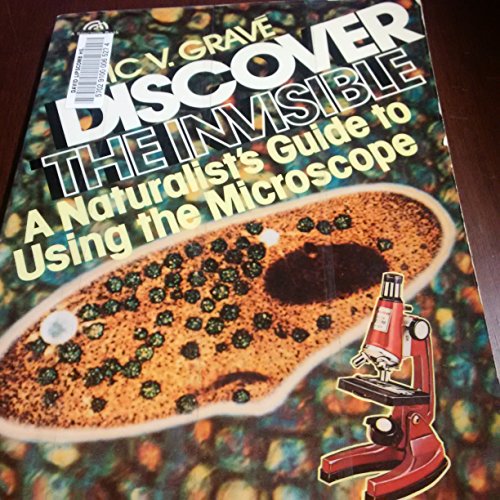 9780132153362: Discover the Invisible: A Naturalist's Guide to Using the Microscope (Phalarope Books)