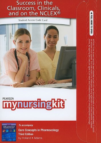 Core Concepts in Pharmacology: Mynursingkit Student Access Code Card (9780132156059) by Holland, Norm; Adams, Michael P.