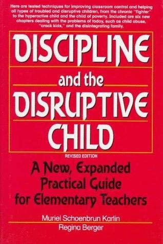 Stock image for Discipline and the Disruptive Child: a Practical Guide for Elementary Teachers for sale by The Yard Sale Store