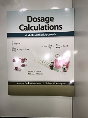 Stock image for Dosage Calculations: A Multi-Method Approach for sale by Books Unplugged