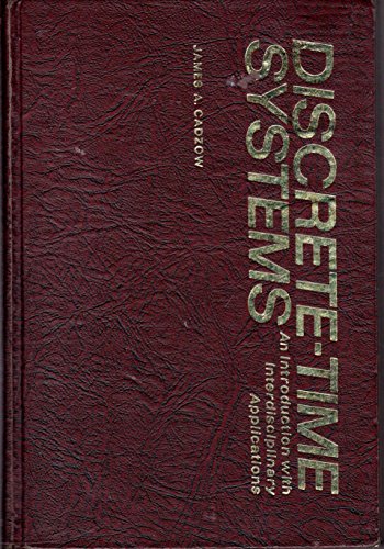 Stock image for Discrete Time Systems : An Introduction with Interdisciplinary Applications for sale by Better World Books
