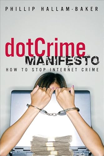 Stock image for dotCrime Manifesto: How to Stop Internet Crime, (paperback), The for sale by Iridium_Books