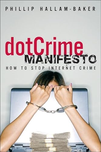 9780132160384: dotCrime Manifesto: How to Stop Internet Crime, (paperback), The