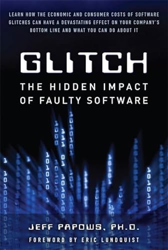 Stock image for Glitch: The Hidden Impact of Faulty Software for sale by The Book Spot