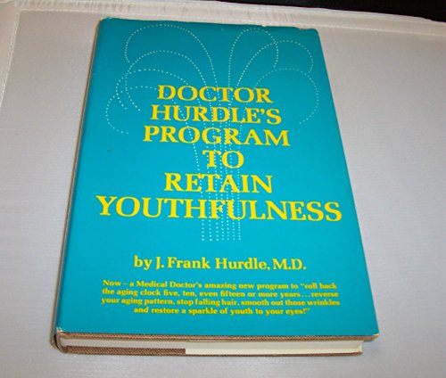 Doctor Hurdle's Program to Retain Youthfulness