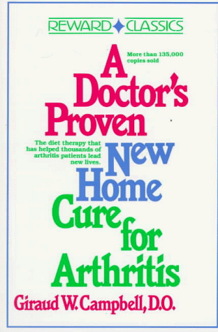 Imagen de archivo de A Doctors Proven New Home Cure for Arthritis a la venta por Goodwill