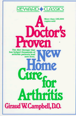 A Doctor's Proven New Home Cure for Arthritis (9780132163750) by Giraud W. Campbell; Robert B. Stone