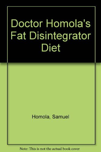 9780132164733: Doctor Homola's Fat Disintegrator Diet