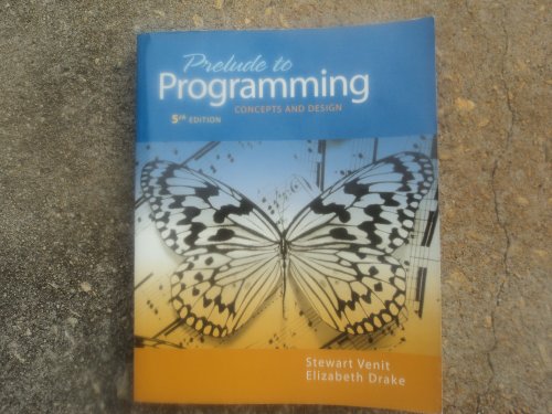 Stock image for Prelude to Programming: Concepts and Design (5th Edition) (Pearson Custom Computer Science) for sale by SecondSale