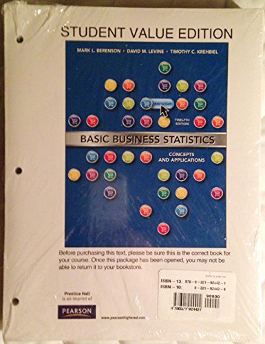 Basic Business Statistics: Concepts and Applications (9780132168496) by Berenson, Mark L.; Levine, David M.; Krehbiel, Timothy C.; Stephan, David F.