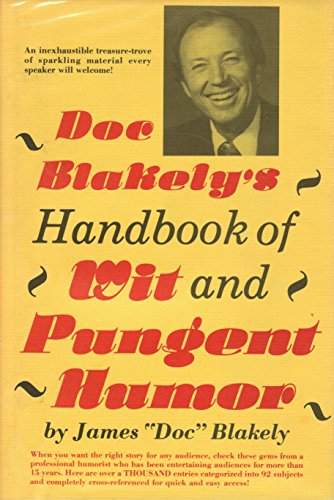 Beispielbild fr Doc Blakely's Handbook of Wit and Pungent Humor zum Verkauf von Wonder Book