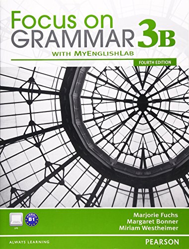 Imagen de archivo de Focus on Grammar 3b Split Student Book with Myenglishlab a la venta por HPB-Red