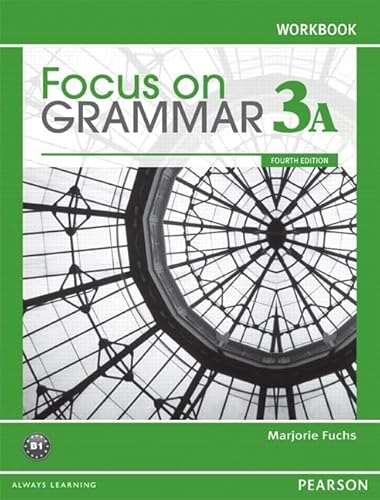 Stock image for Focus on Grammar 3A: Workbook for sale by BookHolders