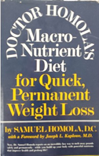 Beispielbild fr Dr. Homola's Macro-Nutrient Diet for Quick Permanent Weight Loss zum Verkauf von Wonder Book