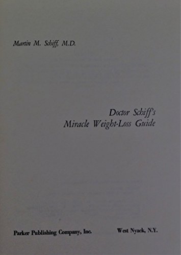 Beispielbild fr Doctor Schiff's Miracle Weight-Loss Guide zum Verkauf von ThriftBooks-Dallas