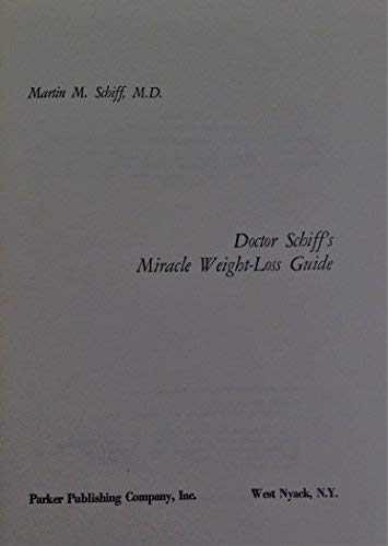 Stock image for Doctor Schiff's Miracle Weight-Loss Guide for sale by Top Notch Books