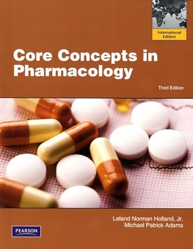Core Concepts in Pharmacology (9780132170680) by Norman Holland; Michael Adams