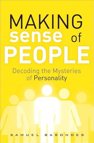 Beispielbild fr Making Sense of People: Decoding the Mysteries of Personality zum Verkauf von Wonder Book