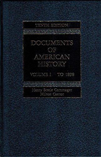 Beispielbild fr Documents of American History Vol. 1 : To 1898 zum Verkauf von Better World Books