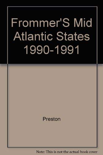 Beispielbild fr Frommer's Mid-Atlantic States: Pennsylvania, New Jersey, Delaware, Maryland, and Washington, D.C., 1990-1991 zum Verkauf von Wonder Book