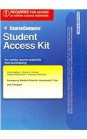 Emergency Medical Patients: Assessment, Care, and Transport CourseCompass Access Code (9780132173803) by Dalton, Alice; Limmer, Daniel; Mistovich, Joseph; Werman, Howard