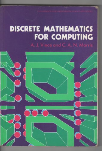 9780132175227: Discrete Mathematics for Computing (Ellis Horwood Series in Mathematics & Its Applications)