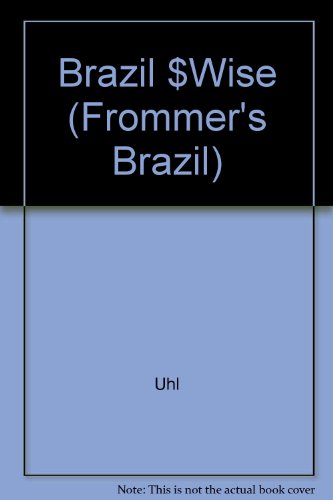 Frommer's Dollarwise Brazil 1989-1990 (FROMMER'S BRAZIL) - Uhl, Michael