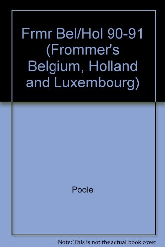 9780132178037: Frommer's Belgium, Holland and Luxembourg 1990-91