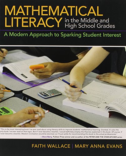 Imagen de archivo de Mathematical Literacy in the Middle and High School Grades : A Modern Approach to Sparking Student Interest a la venta por Better World Books