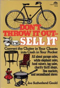 Don't Throw It Out, Sell It (9780132184793) by Joe Sutherland Gould