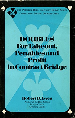 Beispielbild fr Doubles for takeout, penalties, and profit in contract bridge, (The Prentice-Hall contract bridge series) zum Verkauf von Wonder Book