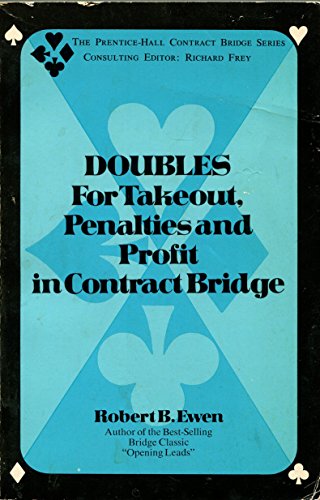 Stock image for Doubles for takeout, penalties, and profit in contract bridge, (The Prentice-Hall contract bridge series) for sale by Wonder Book