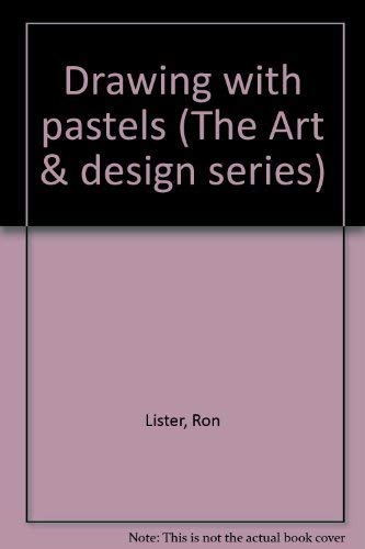 9780132193030: Drawing with pastels (The Art & design series)