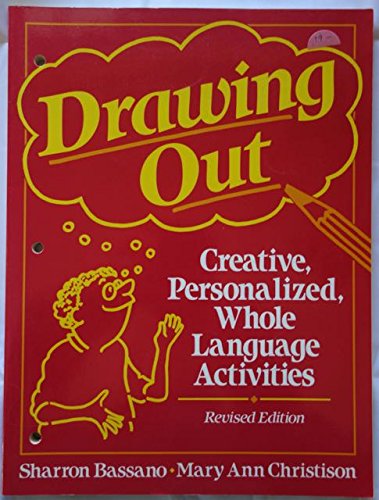 Beispielbild fr Drawing Out: Creative, Personalized, Whole-Language Activities zum Verkauf von Blue Vase Books
