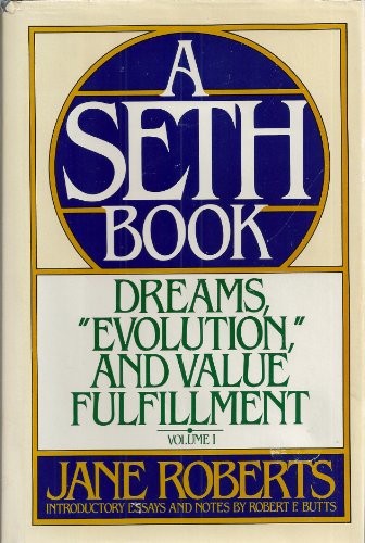 Stock image for Dreams, Evolution, and Value Fulfillment, Vol. 1: A Seth Book for sale by Blue Vase Books