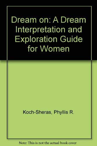 Imagen de archivo de Dream on: A Dream Interpretation and Exploration Guide for Women a la venta por Open Books