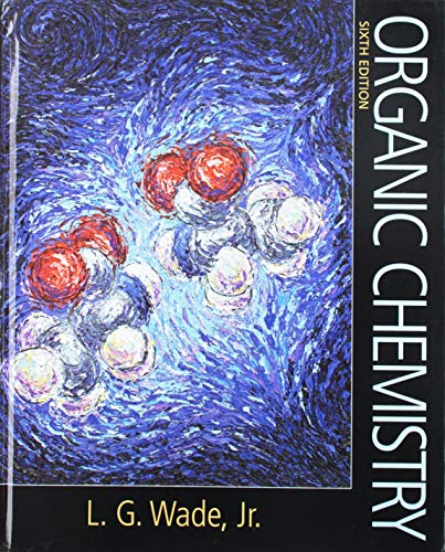 Organic Chemistry Textbook + Solutions Manual (9780132196024) by Leroy G. Wade Jr.