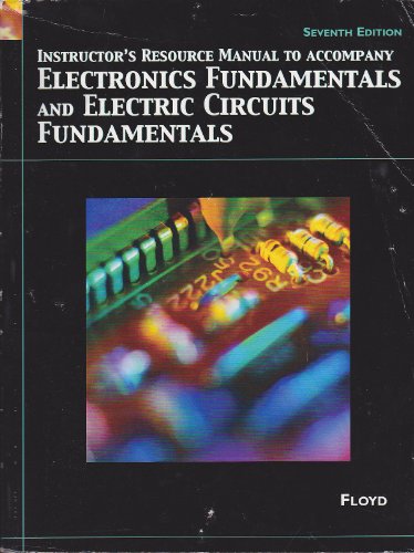 Stock image for Instructor's Resource Manual to Accompany Electronics Fundamentals and Electric Circuits Fundamentals 7th Edition for sale by Better World Books