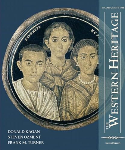 The Western Heritage: To 1740 (9780132197199) by Kagan, Donald; Ozment, Steven E.; Turner, Frank M.