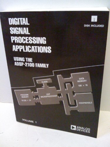 Stock image for Digital Signal Processing Applications Using the Adsp-2100 Family, Volume 1 + Digital Signal Processing Laboratory Using the ADSP-2101 Microcomputer. for sale by Reader's Corner, Inc.