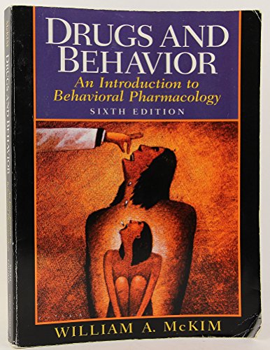 Stock image for Drugs and Behavior: An Introduction to Behavioral Pharmacology (6th Edition) for sale by Read&Dream