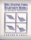 Stock image for Data Analysis Using Regression Models : The Business Perspective for sale by Better World Books: West