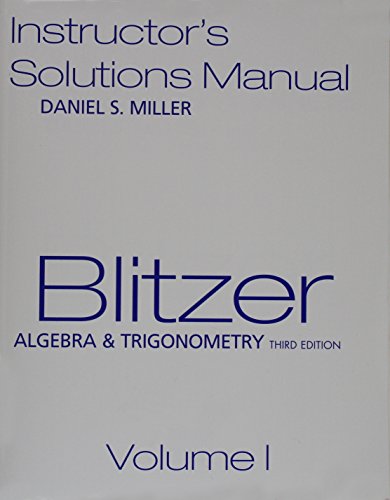 Beispielbild fr Blitzer Algebra & Trigonometry, Instructor's Solution Manual - Volumes I & II - Third Edition zum Verkauf von Nationwide_Text