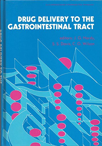 9780132202527: Drug Delivery and the Gastrointestinal Tract (Ellis Horwood series in pharmaceutical technology)