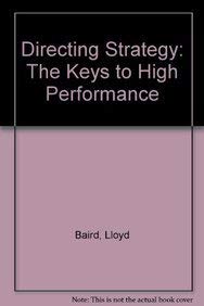 Beispielbild fr Directing Strategy: The Keys to High Performance zum Verkauf von ThriftBooks-Atlanta