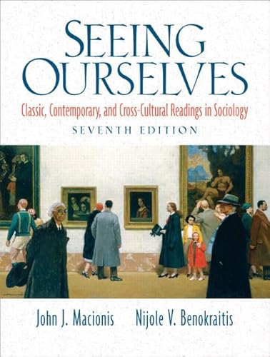 9780132204910: Seeing Ourselves: Classic, Contemporary, and Cross-Cultural Readings in Sociology