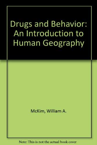 9780132207324: Drugs and Behavior: An Introduction to Human Geography